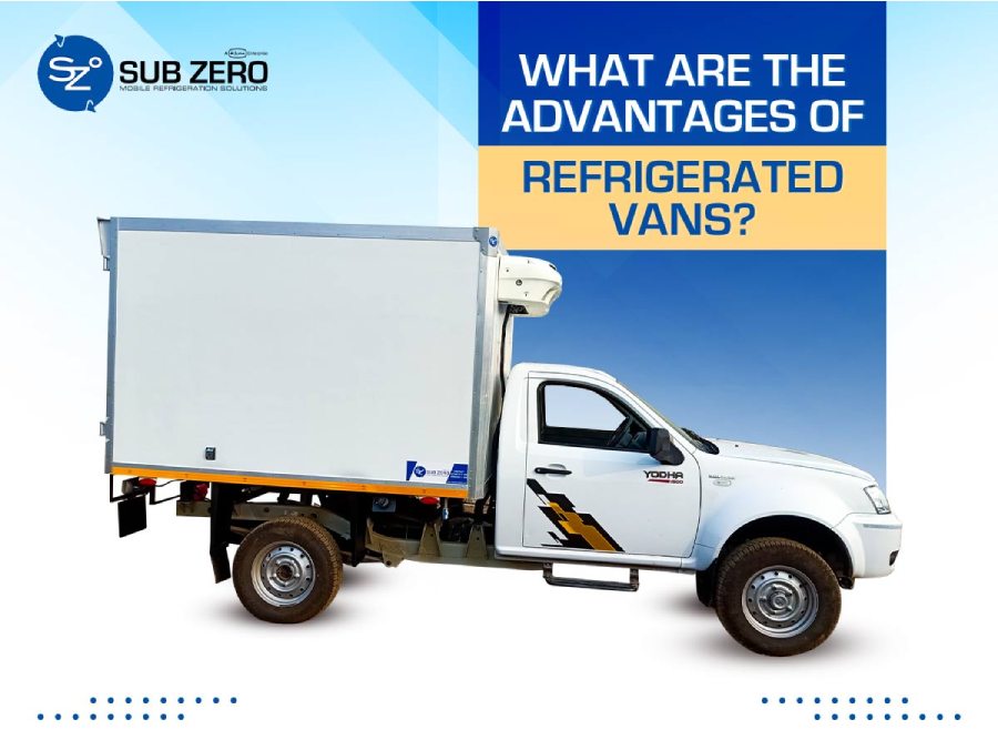 What Are The Advantages of Refrigerated Vans?